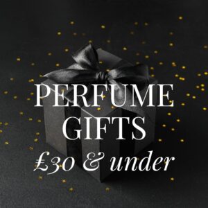 Perfume Gift Ideas £30 and under